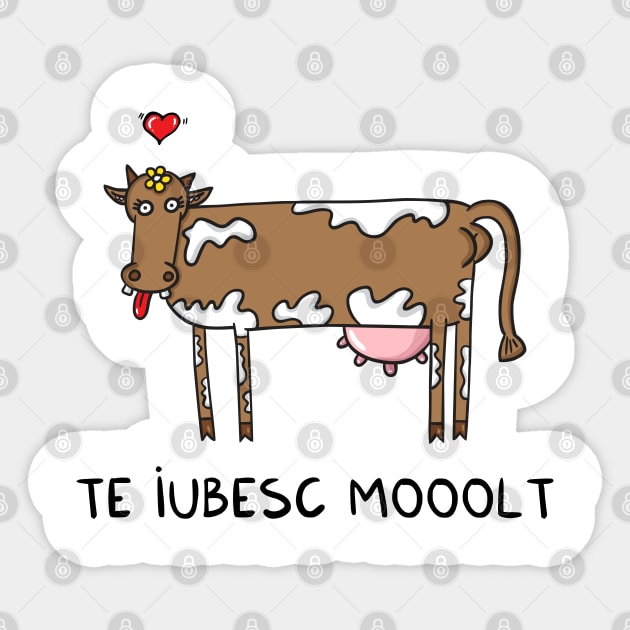 Te iubesc MOOOLT Sticker by adrianserghie